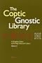 The Coptic Gnostic Library: A Complete Edition of the Nag Hammadi Codices ( 5 vol set)