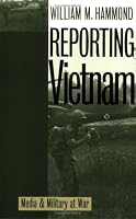 Reporting Vietnam: Media and Military at War