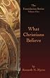 What Christians Believe: The Foundation Series Volume One