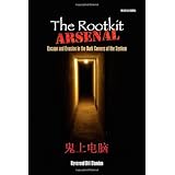The Rootkit Arsenal: Escape and Evasion in the Dark Corners of the System