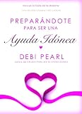 Preparing to be a Help Meet-Spanish: For Unmarried & Married Women