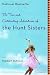 The True and Outstanding Adventures of the Hunt Sisters: A Novel