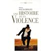 Une histoire de la violence : De la fin du Moyen-Age � nos jours