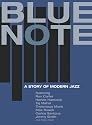 Blue Note: A Story Of Modern Jazz