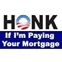 HONK If I'm Paying Your Mortgage - Bailout bumper sticker decal