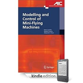 Modelling and Control of Mini-Flying Machines (Advances in Industrial Control)
