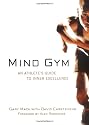 Mind Gym : An Athlete's Guide to Inner Excellence