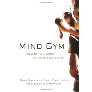 Mind Gym : An Athlete's Guide to Inner Excellence