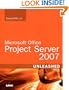 Microsoft Office Project Server 2007 Unleashed