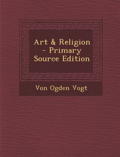 Art & Religion - Primary Source Edition