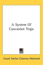 A System of Caucasian Yoga