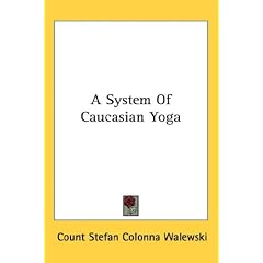A System of Caucasian Yoga