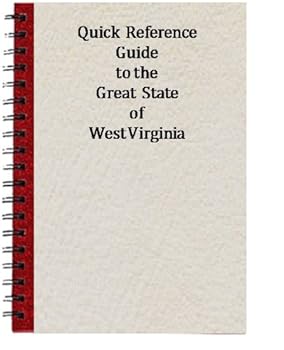 quick reference guide to the great state of west virginia - usg