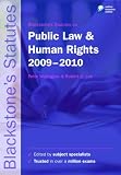 Blackstones Statutes on Public Law and Human Rights 2009-2010 (Blackstones Statute Series)