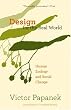 Design for the Real World: Human Ecology and Social Change
