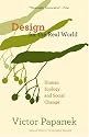 Design for the Real World: Human Ecology and Social Change