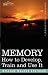 Books : MEMORY: How to Develop, Train and Use It