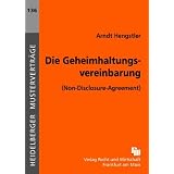 Die Geheimhaltungsvereinbarung: (Non-Disclosure-Agreement)von "Arndt Hengstler"
