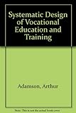 The systematic design of vocational education & training