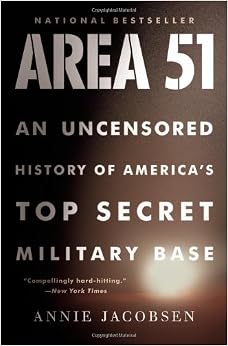 An Uncensored History of America's Top Secret Military Base - Annie Jacobsen