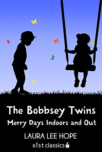The Bobbsey Twins: Merry Days Indoors and Out