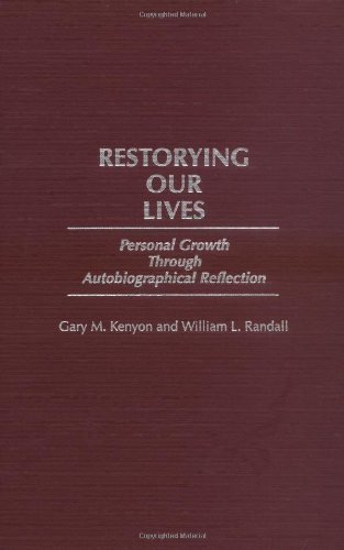 Restorying Our Lives: Personal Growth Through Autobiographical Reflection by Gary Kenyon (1997-09-23)