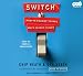 Books : Switch: How to Change Things When Change Is Hard