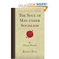 The Soul of Man under Socialism (Forgotten Books)