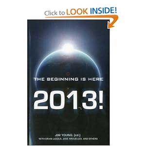 2013:
The Beginning Is Here