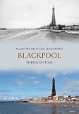 Blackpool Through Time