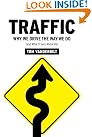 Traffic: Why We...