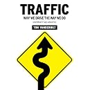 Traffic: Why We Drive the Way We Do (and What It Says About Us)
