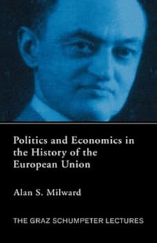 trade. politics and the european union (the graz schumpeter lectures) - alan s. milward