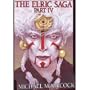 The Elric Saga: Part IV (The Dreamthief's Daughter; The Skrayling Tree; The White Wolf's Son)