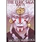 The Elric Saga: Part IV