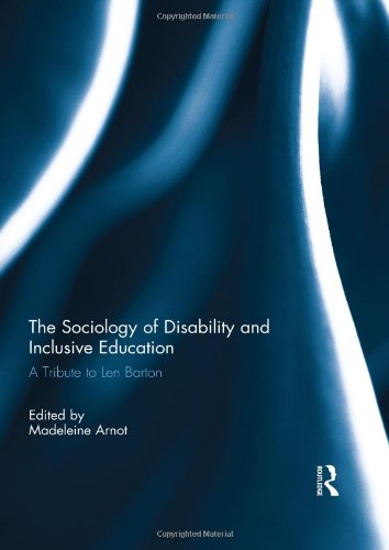 The Sociology of Disability and Inclusive Education: A Tribute to Len Barton