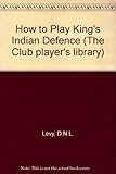 How to play the King's Indian Defence