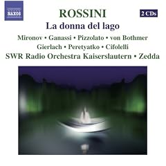 Rossini - La donna del lago / Mironov, Ganassi, Pizzolato, von Bothmer, Gierlach, Peretyatko, Cifolelli, SWR, Zedda (Rossini in Wildbald 2007)