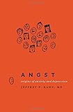 Angst : origins of anxiety and depression