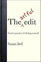 The Artful Edit: On the Practice of Editing Yourself