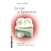 La voie de l'amoureux : Savoir aimer plut�t que r�ver d'amour