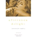 Afternoon Delight: Erotica For Couplesby Alison Tyler