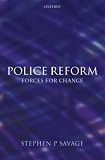 Police Reform: Forces for Change