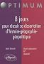 8 Jours pour R�ussir Sa Dissertation d'Histoire Geographie G�opolitique