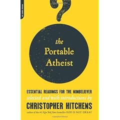 The Portable Atheist: Essential Readings for the Nonbeliever