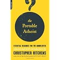 The Portable Atheist: Essential Readings for the Nonbeliever