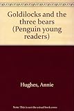 Goldilocks and the three bears