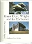 Frank Lloyd Wright and Le Corbusier: The Romantic Legacy