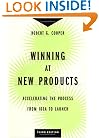 Winning at New Products: Accelerating the Process from Idea to Launch, Third Edition