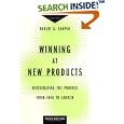 Winning at New Products: Accelerating the Process from Idea to Launch, Third Edition